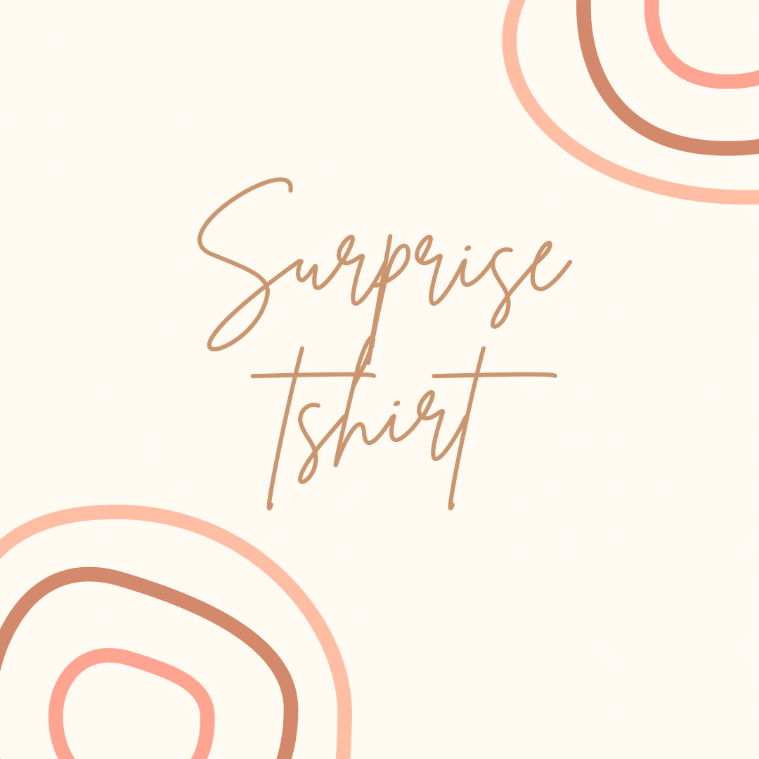 SURPRISE T-SHIRT